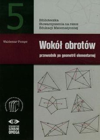 Wokół obrotów 5 Przew. po geometrii elementarnej