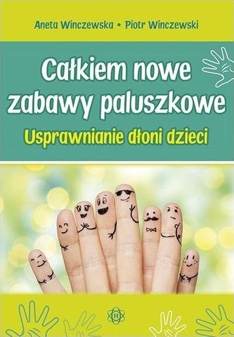 Całkiem nowe zabawy paluszkowe