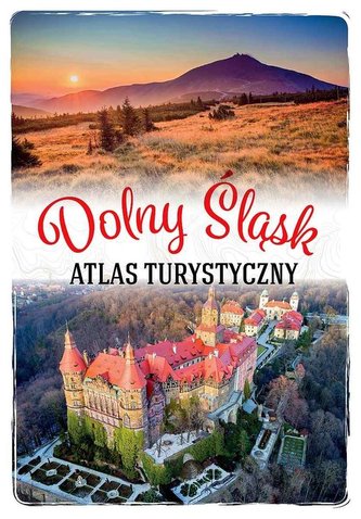 Atlas turystyczny. Dolny Śląsk