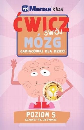Mensa Kids. Ćwicz swój mózg. Łamigłówki 5