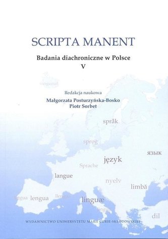 Scripta manent. Badania diachroniczne w Polsce V Scripta manent. Badania diachroniczne w Polsce V