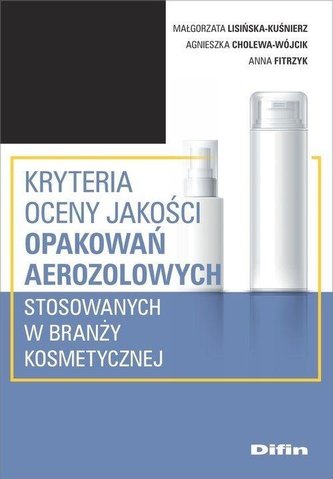 Kryteria oceny jakości opakowań aerozolowych...
