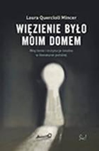 Więzienie było moim domem