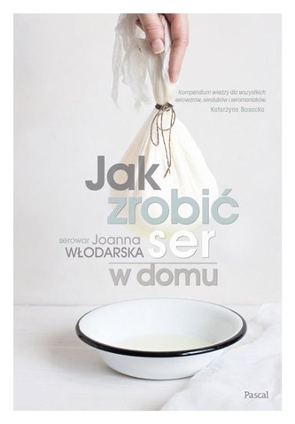 Jak zrobić ser w domu Jak zrobić ser w domu