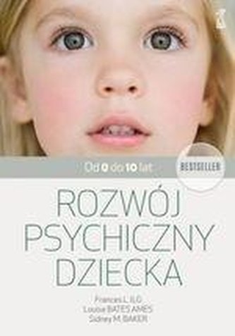 Rozwój psychiczny dziecka od 0 do 10 lat w.2020 Rozwój psychiczny dziecka od 0 do 10 lat w.2020