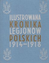 Ilustrowana Kronika Legjonów 1914-1918