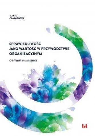 Sprawiedliwość jako wartość w przywództwie org.