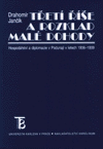 Třetí říše a rozklad Malé dohody