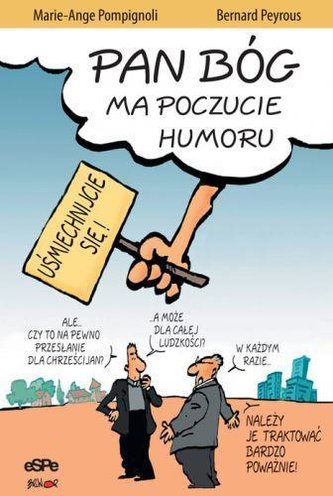 Pan Bóg ma poczucie humoru