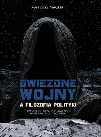 Gwiezdne wojny a filozofia polityki