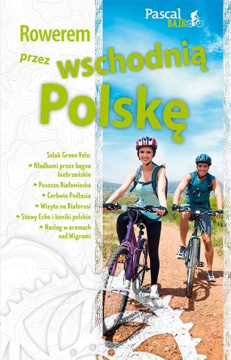 Rowerem przez wschodnią Polskę Rowerem przez wschodnią Polskę