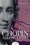 Chopin. Miłość i pasja