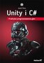 Unity i C#. Praktyka programowania gier