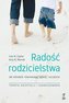 Radość rodzicielstwa. Jak odnaleźć równowagę..