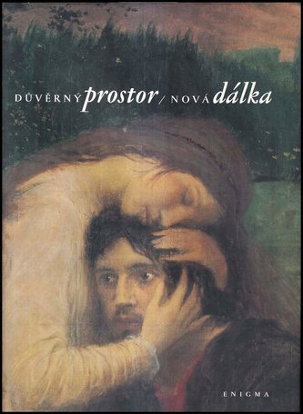 Důvěrný prostor / nová dálka