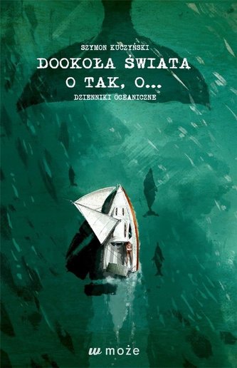 Dookoła świata o tak, o... Dzieniki oceaniczne