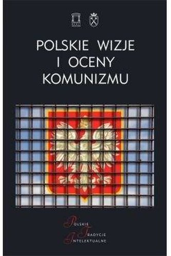 Polskie wizje oceny komunizmu po 1939 roku