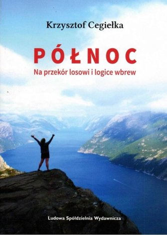 Północ. Na przekór losowi i logice wbrew