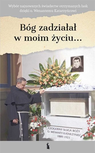 Bóg zadziałał w moim życiu...