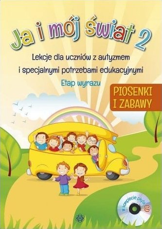 Ja i mój świat 2 Lekcje dla.. Piosenki + CD