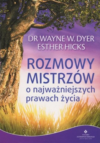 Rozmowy Mistrzów o najważniejszych prawach życia