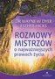 Rozmowy Mistrzów o najważniejszych prawach życia