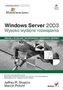 Windows Server 2003. Wysoko wydajne rozwiązania