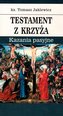 Testament z krzyża. Kazania pasyjne
