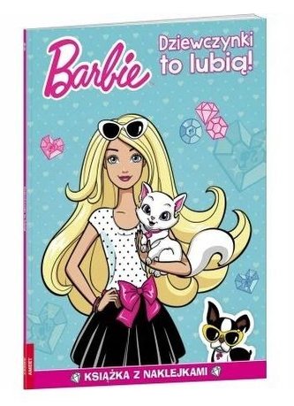Barbie. Dziewczynki to lubią!
