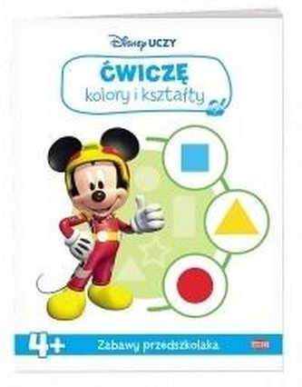 Disney Uczy. Ćwiczę kolory i kształty