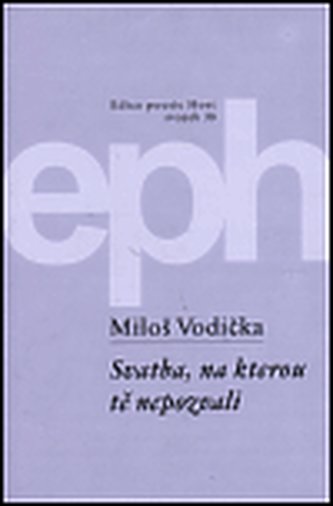 Svatba, na kterou tě nepozvali
