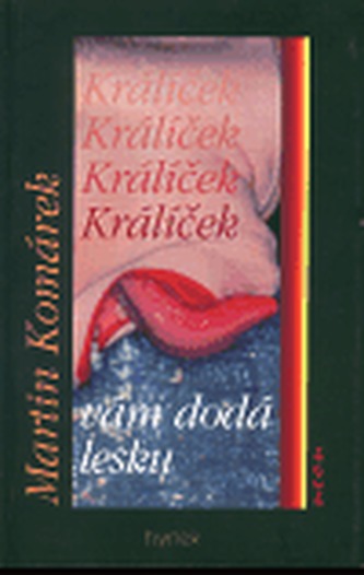 Králíček vám dodá lesku