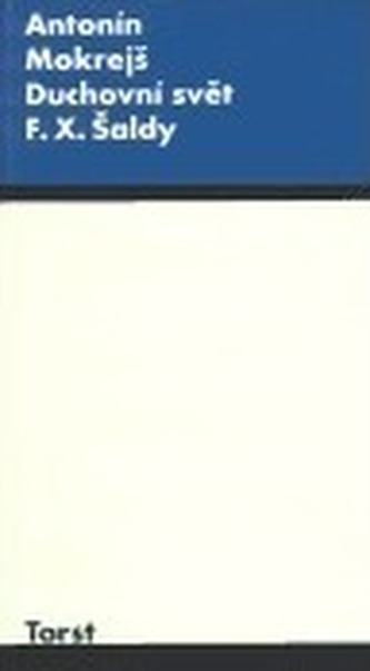 Duchovní svět F. X. Šaldy
