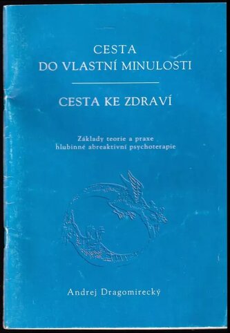 Cesta do vlastní minulosti - cesta ke zdraví