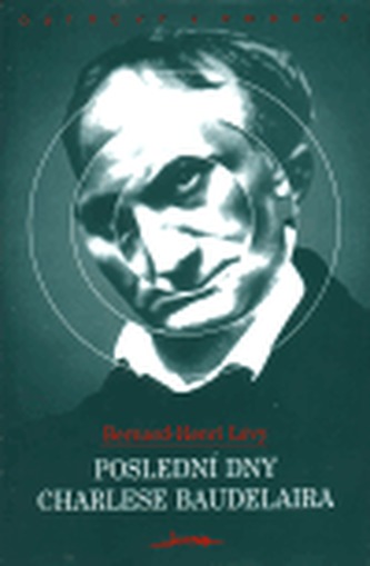 Poslední dny Charlese Baudelaira