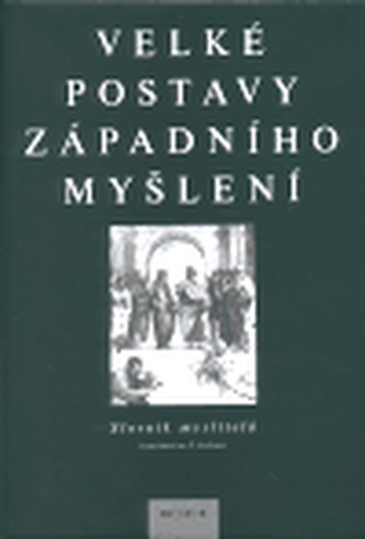 Velké postavy západního myšlení.