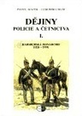 Dějiny policie a četnictva I.