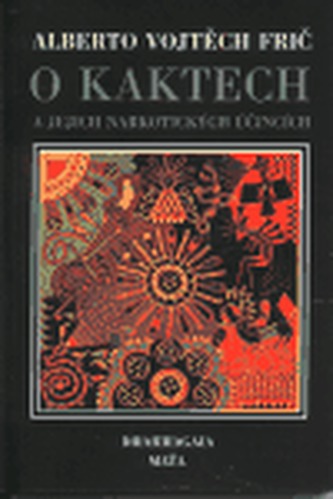 O kaktech a jejich narkotických účincích