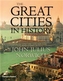 The Great Cities in History