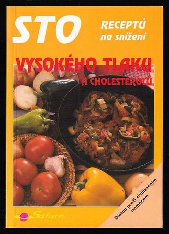 Sto receptů vysokého tlaku a cholesterolu