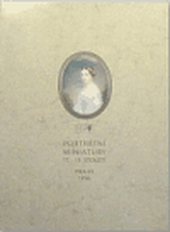 Portrétní miniatury 17.-19. století