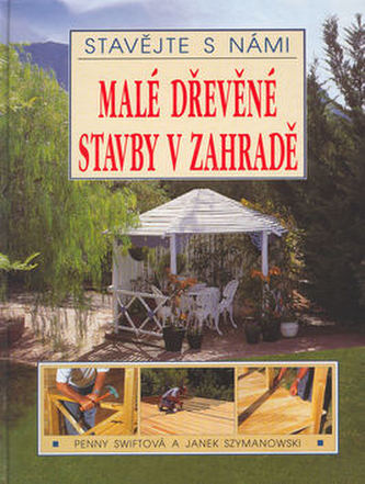 Malé dřevěné stavby v zahradě
