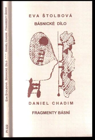 Básnické dílo (Štolbová) / Fragmenty básní (Chadim)