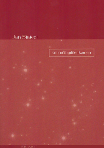 Kdo učil mlčet kámen