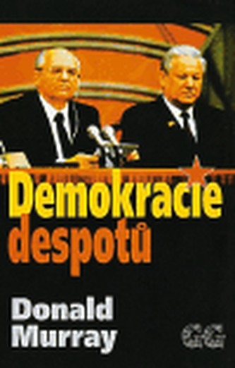 Demokracie despotů Demokracie despotů