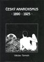 Český anarchismus 1890 - 1925