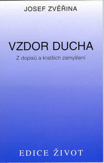 Vzdor ducha - Z dopisů a krátkých zamyšlení