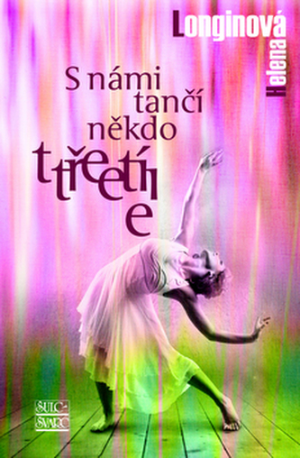 S námi tančí někdo třetí
