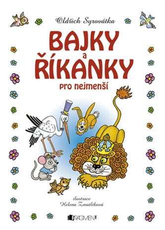 Bajky a říkanky pro nejmenší – H. Zmatlíková