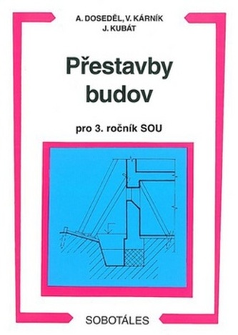 Přestavby budov pro 3. ročník SOU